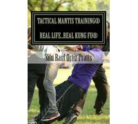 Tactical Mantis Training: Street Self-Defense Applications