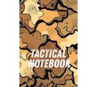 Tactical Notebook - Desert Camouflage Military Journal: 100 Blank Pages, 6×9 Inch | military style notebook | survival gift idea
