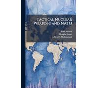 Tactical Nuclear Weapons and NATO