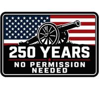 Tactical Patch - America 250 Years No Permission Needed PVC Morale Patch - Patriotic USA July 4th American Flag Patch for Military, Police, Veterans, Hats, Jackets & Tactical Gear (250 Years NPN)