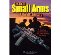 Tactical Small Arms of the 21st Century