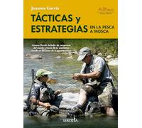 Tacticas Y Estrategias En La Pesca a Mosca