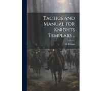 Tactics and Manual for Knights Templars ..