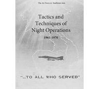 Tactics and Techniques of Night Operations 1961-1970 (The Air Force in Southeast Asia)