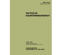 Tactics in Counterinsurgency, FM 3-24.2: US Army Field Manual 3-24.2