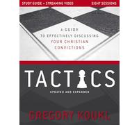 Tactics Study Guide plus Streaming Video, Updated and Expanded | Softcover: A Guide to Effectively Discussing Your Christian Convictions