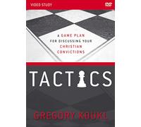 Tactics Video Study, Updated and Expanded: A Game Plan for Discussing Your Christian Convictions