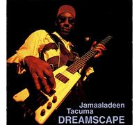 Tacuma, Jamaaladeen - Dreamscape