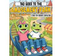 Tad Goes to the Amusement Park: A Froggy Theme Park Adventure Coloring Book | Theme Park Activities like Roller Coasters, Water Rides, Go-Karts and ... | 8.5 x 11 inches | 25 adorable illustrations
