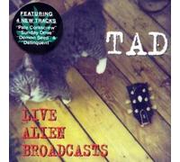 Tad - Live Alien Broadcasts