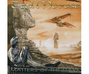 TAD MOROSE - MATTERS OF THE DARK [VINYL]