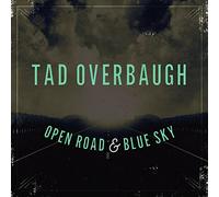 Tad Overbaugh & The Late Arrivals - Open Road & Blue Sky