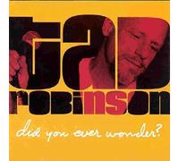 Tad Robinson - Did You Ever Wonder?