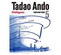 Tadao Ando 5 – Dialogues