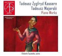 Tadeusz Kassern, Tadeusz Majerski : Ouvres pour Piano. Tyszecka.