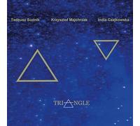 Tadeusz Sudnik & Krzysztof Majchrzak & Czajkowska - Tadeusz Sudnik, Krzysztof Majchrzak, India Czajkowska - Triangle