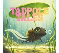 Tadpole Tales