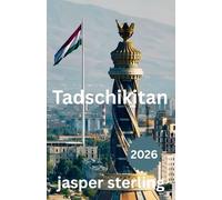 Tadschikistan Reiseführer 2026