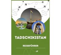TADSCHIKISTAN REISEFÜHRER 2026