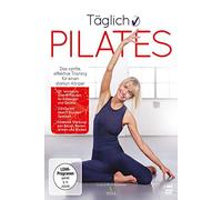 Täglich Pilates: Das sanfte effektive Training für einen starken Körper