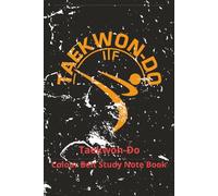 Taekwon-Do: Notebook: Taekwondo lined notebook | Colour Belt planner & journal | 121 pages 6 x 9