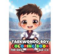 Taekwondo Boy Coloring For Kid Book Age 3-8: COLORING BOOK FOR KIDS (3-8)