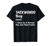 Taekwondo Boy Same as a Normal Boy Just Much Cooler T-Shirt