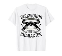 Taekwondo Builds Character Funny Taekwondo Instructor T-Shirt