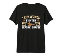 Taekwondo Fighter Before Martial Arts Coffee Lover Taekwondo Premium T-Shirt