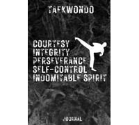 Taekwondo Journal: Martial Arts | Training And Practice Log | Notebook | Track Forms And Katas | Technique Book