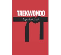 Taekwondo Log book and Journal: Taekwondo Daily Training and Practice Log