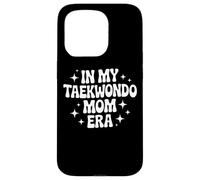 Taekwondo Mom In Fighting Skills Pride Case for iPhone 15 Pro