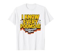 Taekwondo Mom Who Knows Every Poomsae Heart TKD Forms Kata T-Shirt