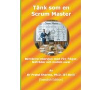 Tänk som en Scrum Master: Swedish Edition