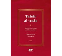 Tafsir al-Asas - 1. Band: mit Herz, Verstand und Spiritualität