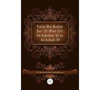 Tafsir Ibn Kathir Juz' 21 (Part 21): Al-Ankabut 46 To Al-Azhab 30
