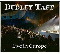 Taft, Dudley - Live in Europe