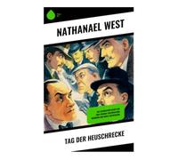 Tag der Heuschrecke: Ein satirischer Blick auf Hollywoods Verzweiflung während der Great Depression