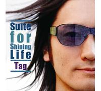 Tag - Suite for Shining Life