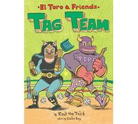 Tag Team: El Toro & Friends: A Graphic Novel (World of ¡vamos!)