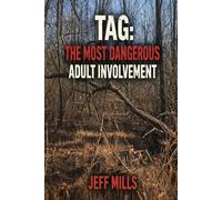 Tag: The Most Dangerous Adult Involvement