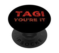 Tag You're It Meme Tag You're It Meaning Tag You're It Quote PopSockets Adhesive PopGrip