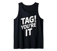 Tag You're It T Shirt Trendy Graphic Tee for Fun Lovers Tank Top