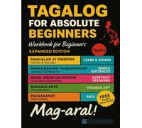 Tagalog for Absolute Beginners: Learn Essential Words, Simple Sentences and Everyday Speaking Skills.