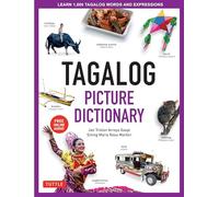 Tagalog Picture Dictionary Learn 1500 Tagalog Words and Phrases Includes Online Audio Tuttle Picture Dictionary