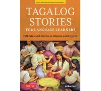 Tagalog Stories for Language Learners: Folktales and Stories in Filipino and English (Free Online Audio) (Stories For Language Learners)