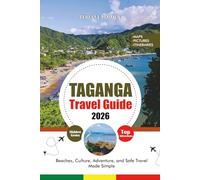 TAGANGA TRAVEL GUIDE 2026: Beaches, Culture, Adventure, and Safe Travel Made Simple