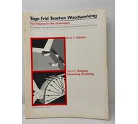 Tage Frid Teaches Woodworking 1&2: A Step-By-Step Guidebook to Essential Woodworking Technique: Bk. 1 & 2