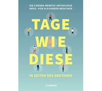 Tage wie diese:In Zeiten des Abstands, Benedict, Wells 9783948373207 New<-
