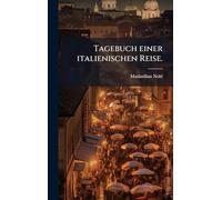 Tagebuch einer italienischen Reise.